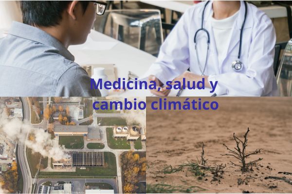 MEDICINA, SALUD Y CAMBIO CLIMÁTICO