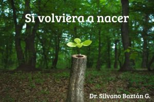 Si volviera a nacer